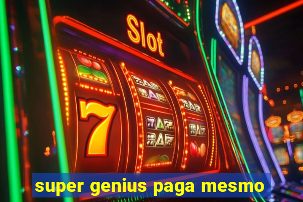 super genius paga mesmo